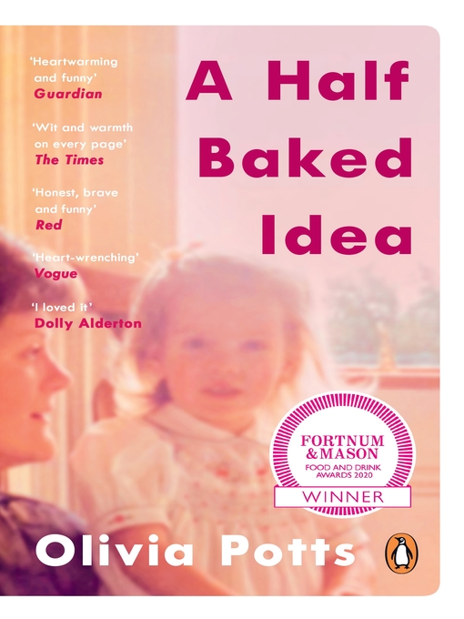 Title details for A Half Baked Idea by Olivia Potts - Available
